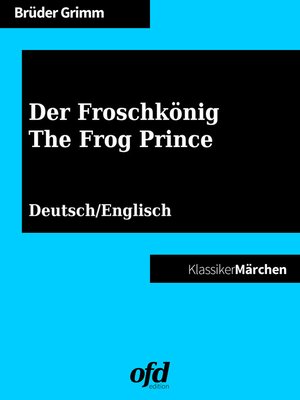 cover image of Der Froschkönig--The Frog Prince
